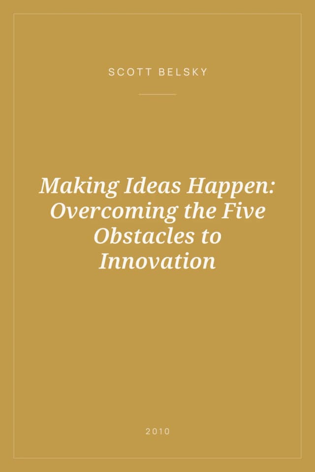 Portada de Making Ideas Happen: Overcoming the Five Obstacles to Innovation