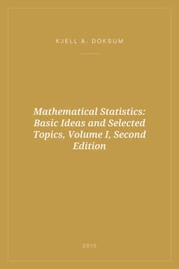 Portada de Mathematical Statistics: Basic Ideas and Selected Topics, Volume I, Second Edition
