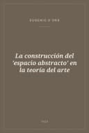 Portada de La construcción del 'espacio abstracto' en la teoría del arte