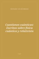 Portada de Cuestiones cuánticas: Escritos sobre física cuántica y relativista