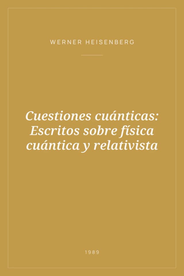 Portada de Cuestiones cuánticas: Escritos sobre física cuántica y relativista