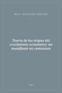 Portada de Teoría de las etapas del crecimiento económico: un manifiesto no comunista
