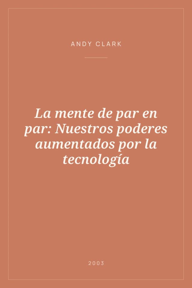 Portada de La mente de par en par: Nuestros poderes aumentados por la tecnología