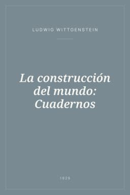 Portada de La construcción del mundo: Cuadernos