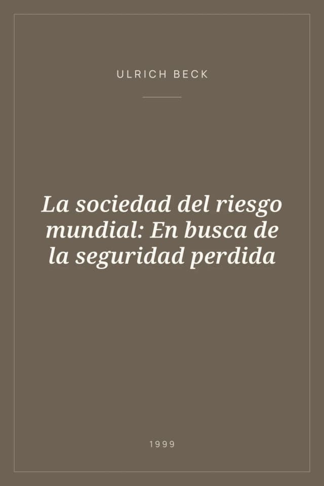 Portada de La sociedad del riesgo mundial: En busca de la seguridad perdida