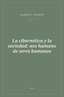 Portada de La cibernética y la sociedad: uso humano de seres humanos