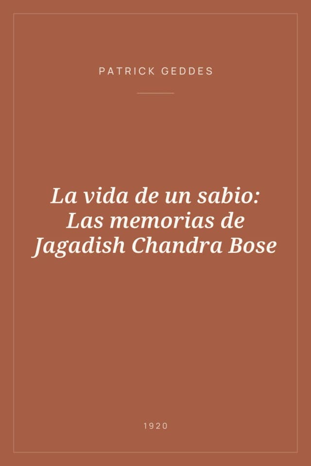 Portada de La vida de un sabio: Las memorias de Jagadish Chandra Bose