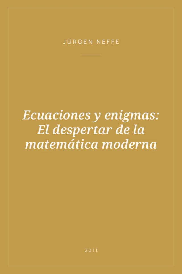 Portada de Ecuaciones y enigmas: El despertar de la matemática moderna