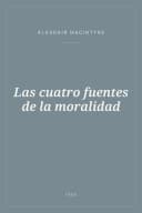 Portada de Las cuatro fuentes de la moralidad