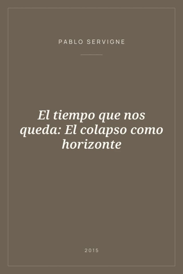 Portada de El tiempo que nos queda: El colapso como horizonte