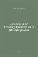 Portada de La Escuela de Lemberg-Varsovia en la filosofía polaca