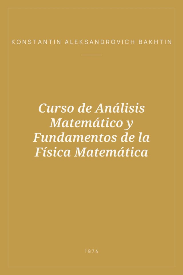 Portada de Curso de Análisis Matemático y Fundamentos de la Física Matemática
