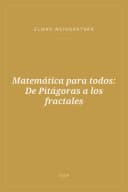 Portada de Matemática para todos: De Pitágoras a los fractales