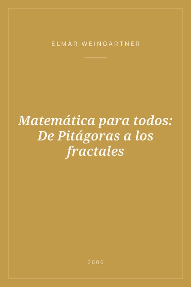 Portada de Matemática para todos: De Pitágoras a los fractales