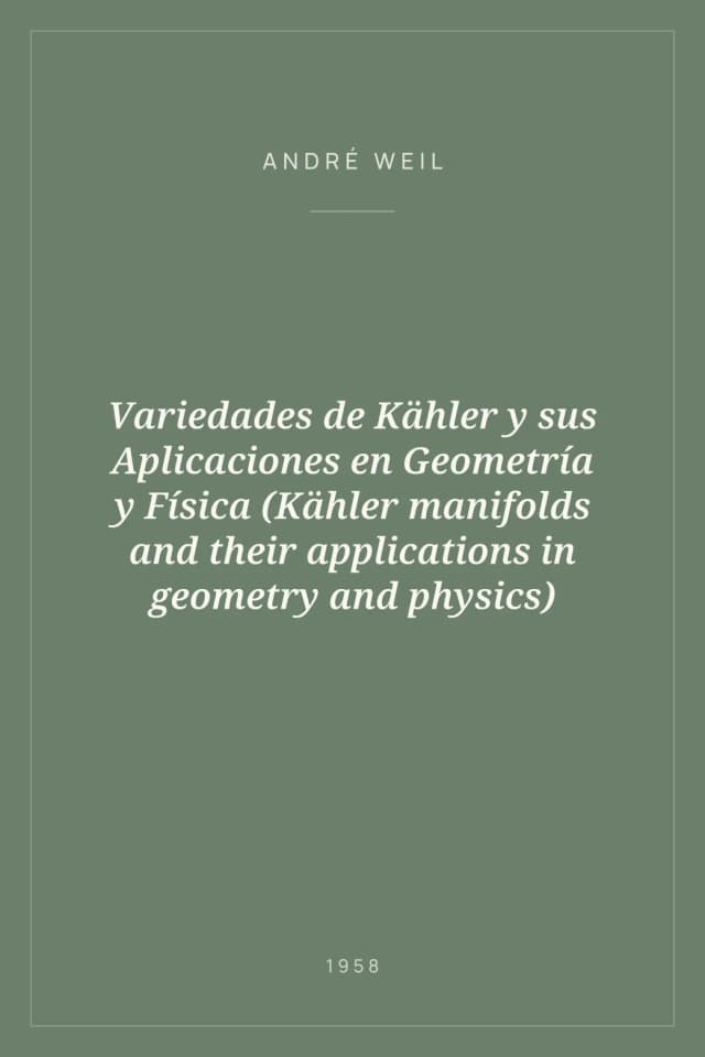 Portada de Variedades de Kähler y sus Aplicaciones en Geometría y Física (Kähler manifolds and their applications in geometry and physics)