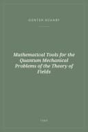Portada de Mathematical Tools for the Quantum Mechanical Problems of the Theory of Fields