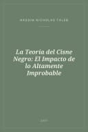 Portada de La Teoría del Cisne Negro: El Impacto de lo Altamente Improbable