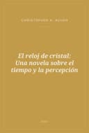 Portada de El reloj de cristal: Una novela sobre el tiempo y la percepción