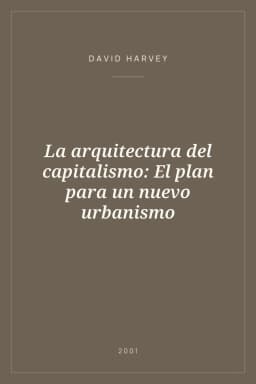 Portada de La arquitectura del capitalismo: El plan para un nuevo urbanismo