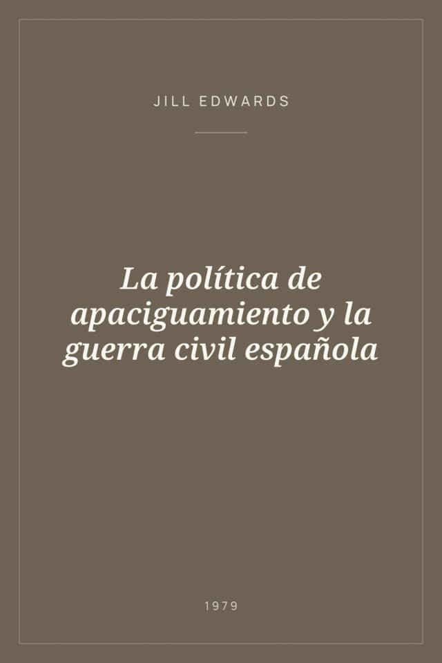 Portada de La política de apaciguamiento y la guerra civil española