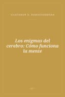 Portada de Los enigmas del cerebro: Cómo funciona la mente