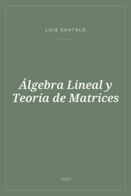 Portada de Álgebra Lineal y Teoría de Matrices