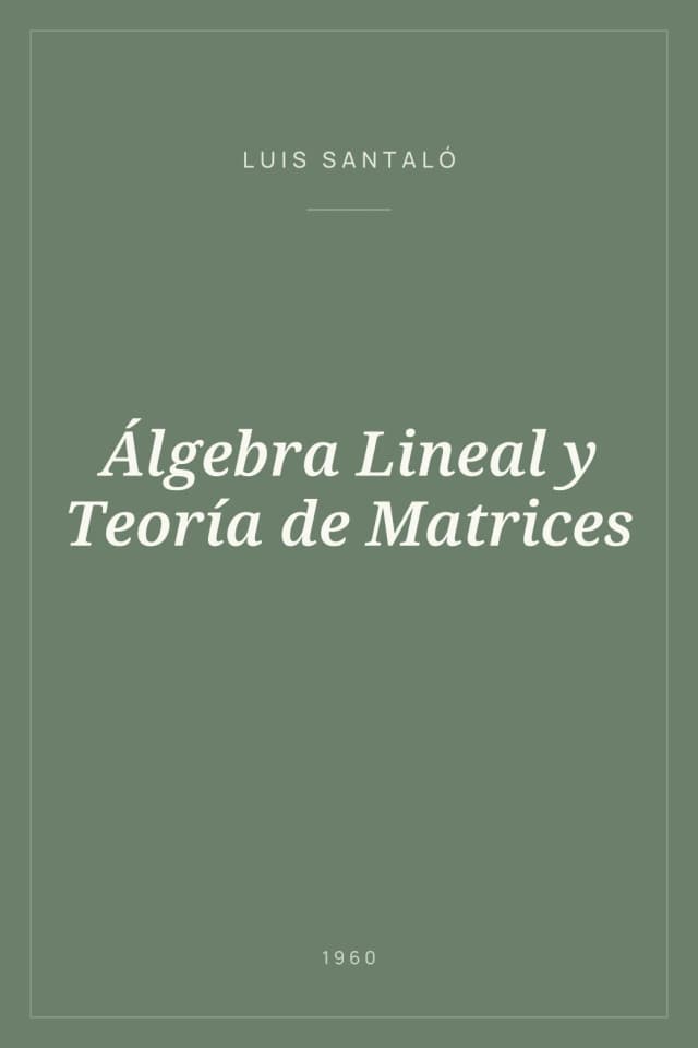 Portada de Álgebra Lineal y Teoría de Matrices