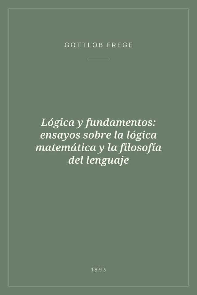 Portada de Lógica y fundamentos: ensayos sobre la lógica matemática y la filosofía del lenguaje