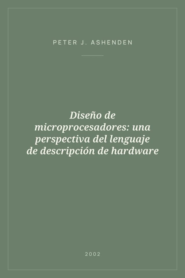 Portada de Diseño de microprocesadores: una perspectiva del lenguaje de descripción de hardware