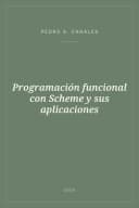 Portada de Programación funcional con Scheme y sus aplicaciones