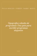 Portada de Tipografía y diseño de programas: Una guía para escribir programas elegantes
