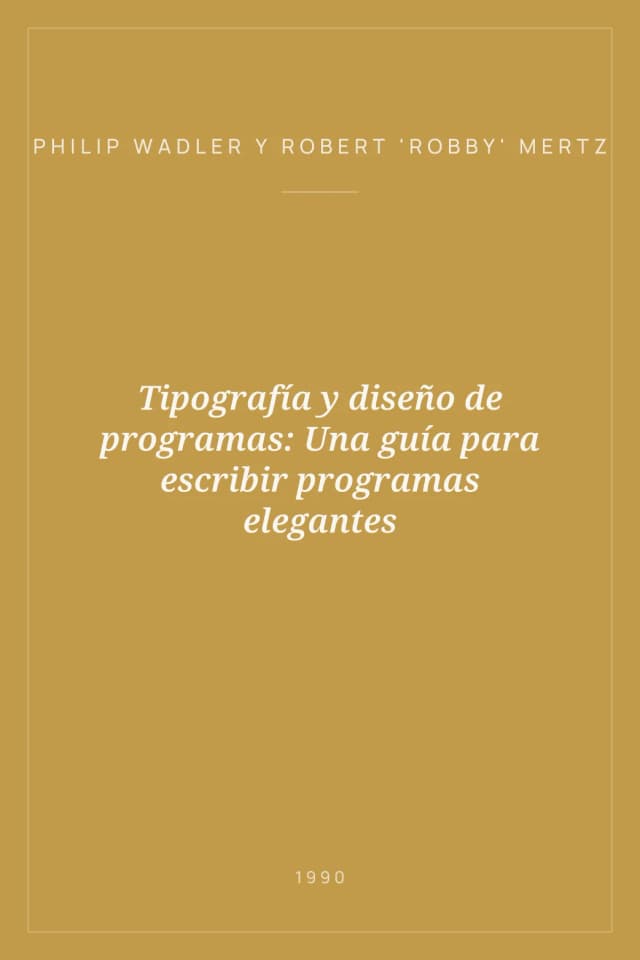 Portada de Tipografía y diseño de programas: Una guía para escribir programas elegantes