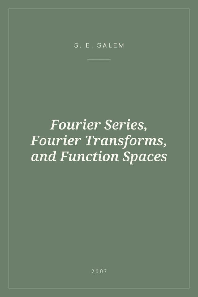 Portada de Fourier Series, Fourier Transforms, and Function Spaces