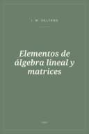 Portada de Elementos de álgebra lineal y matrices