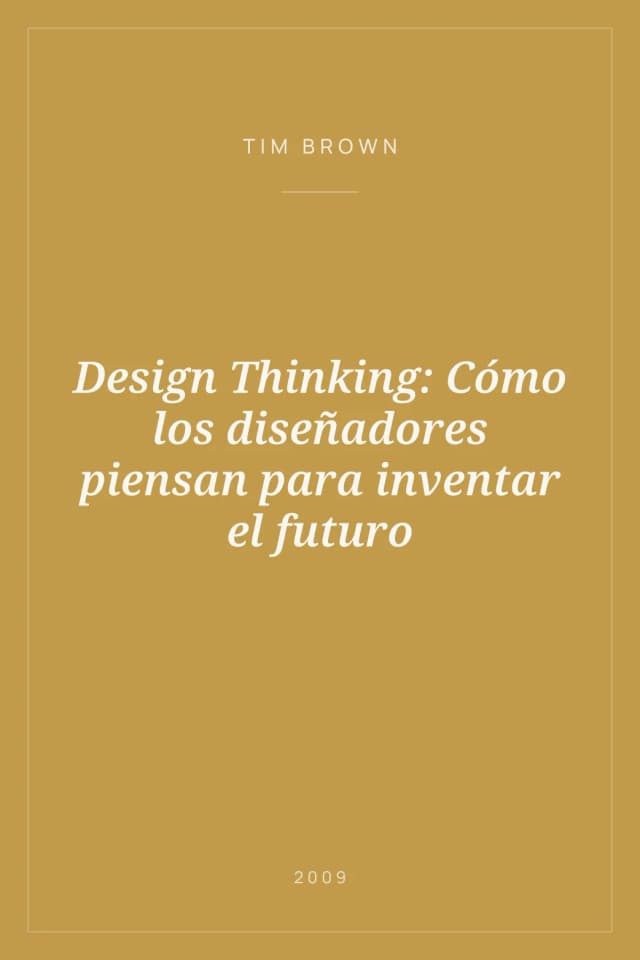 Portada de Design Thinking: Cómo los diseñadores piensan para inventar el futuro
