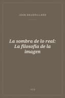 Portada de La sombra de lo real: La filosofía de la imagen