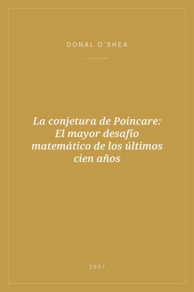 Portada de La conjetura de Poincare: El mayor desafío matemático de los últimos cien años