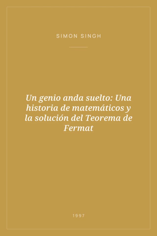 Portada de Un genio anda suelto: Una historia de matemáticos y la solución del Teorema de Fermat