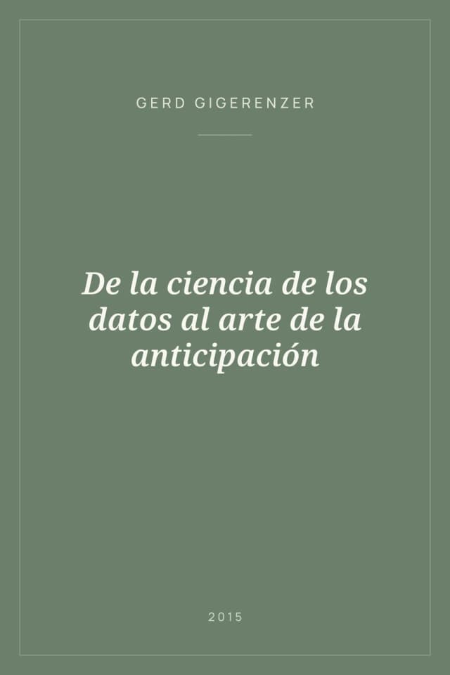 Portada de De la ciencia de los datos al arte de la anticipación