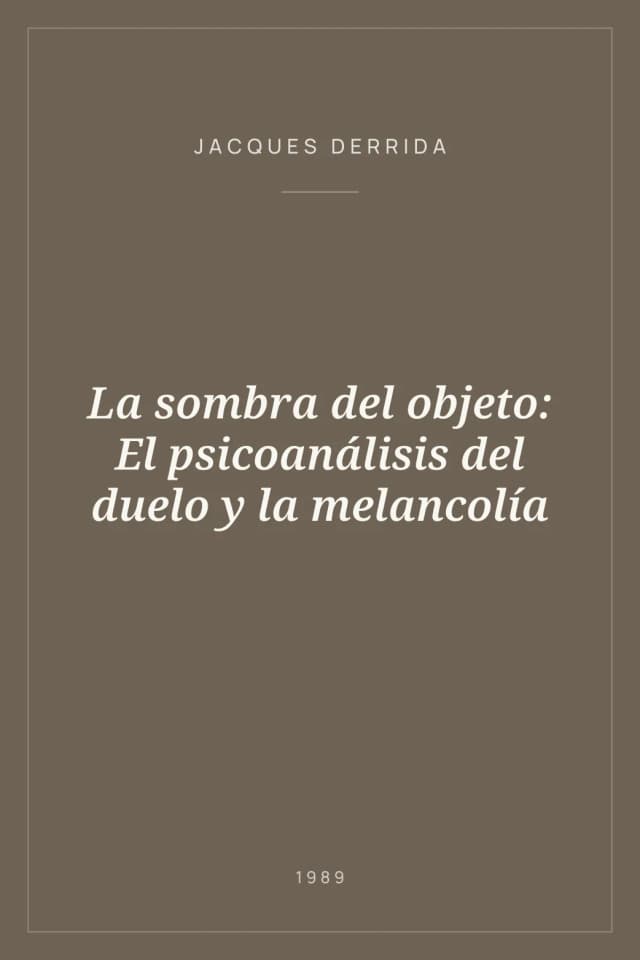 Portada de La sombra del objeto: El psicoanálisis del duelo y la melancolía