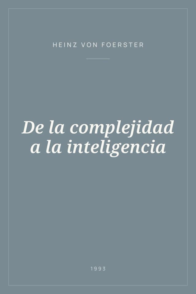 Portada de De la complejidad a la inteligencia