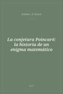 Portada de La conjetura Poincaré: la historia de un enigma matemático