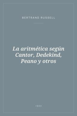 Portada de La aritmética según Cantor, Dedekind, Peano y otros