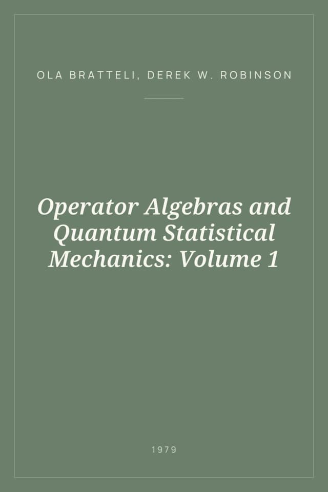 Portada de Operator Algebras and Quantum Statistical Mechanics: Volume 1