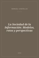 Portada de La Sociedad de la Información: Modelos, retos y perspectivas