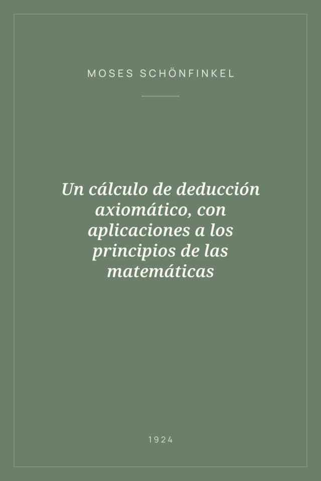 Portada de Un cálculo de deducción axiomático, con aplicaciones a los principios de las matemáticas