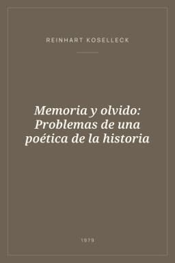 Portada de Memoria y olvido: Problemas de una poética de la historia