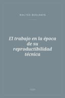 Portada de El trabajo en la época de su reproductibilidad técnica