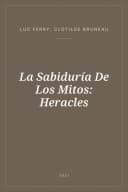 Portada de La Sabiduría De Los Mitos: Heracles