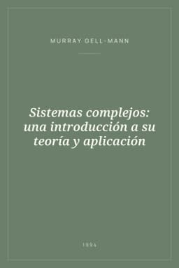 Portada de Sistemas complejos: una introducción a su teoría y aplicación